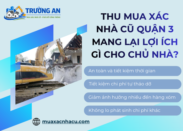 Những lợi ích khi bán xác nhà cũ quận 3 mang lại
