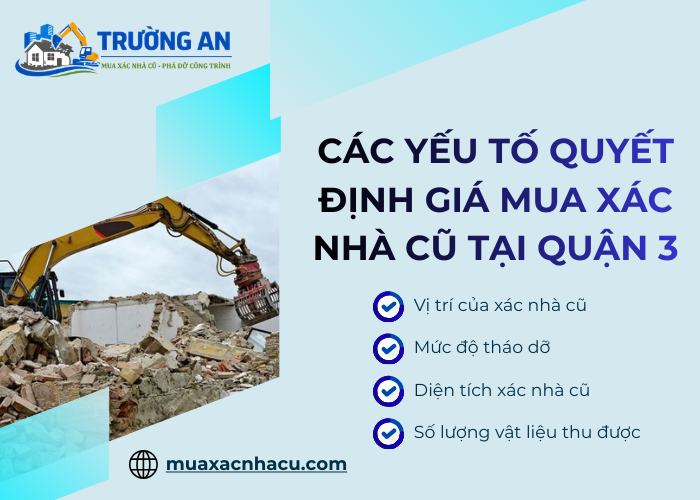 Những yếu tố sẽ ảnh hưởng đến chi phí thu mua xác nhà cũ quận 3