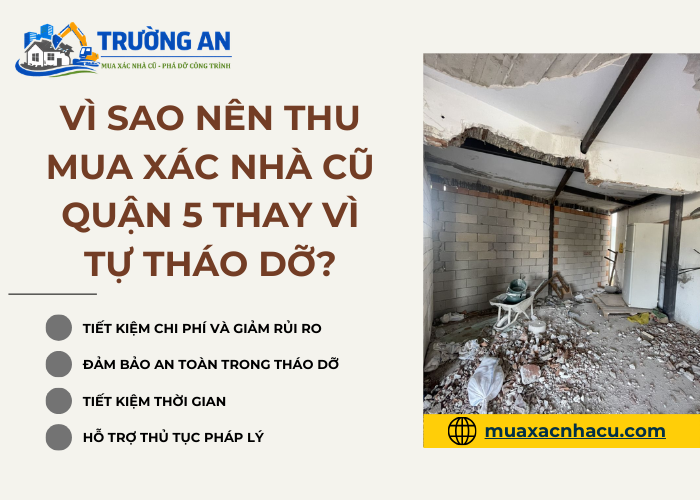 Tại sao nên bán xác nhà cũ thay vì tự tháo dỡ?