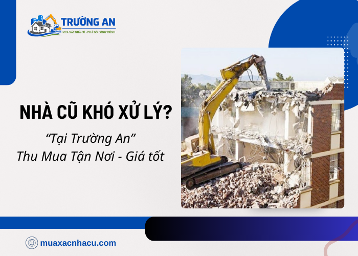 Thu mua xác nhà cũ Quận 2 tại Trường An